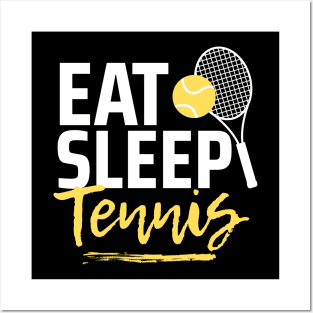 Eat Sleep Tennis Posters and Art